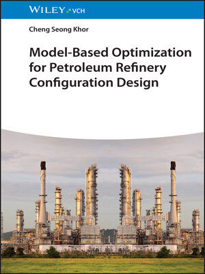 cover image of Model-Based Optimization for Petroleum Refinery Configuration Design